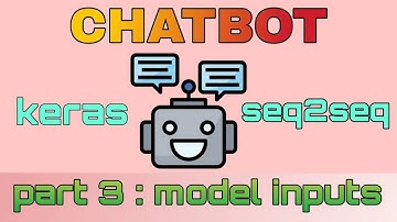 Seq2Seq ChatBot with Keras | encoder decoder lstm chatbot | part 3 creating Inputs
