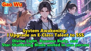 Details System Awakening: I Upgrade an E-Class Talent to SSS#webnovel #powerrise News
