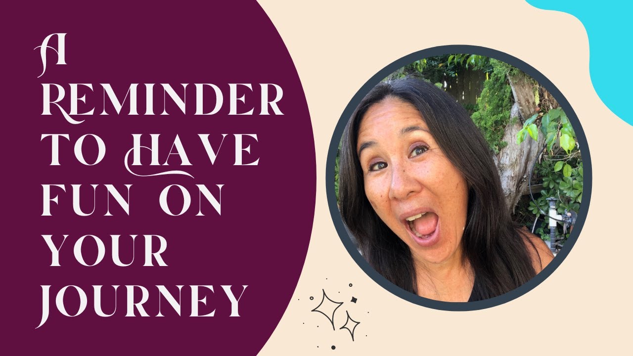 A Reminder to Have Fun On Your Personal Growth Journey - YouTube