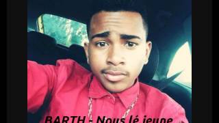 barth nous le jeune (SON OFFICIEL)