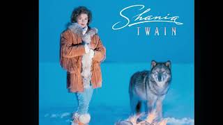 SHANIA TWAIN - WHAT MADE YOU SAY THAT