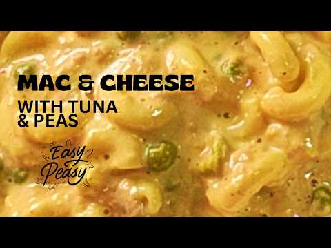 Mac & Cheese with Tuna and Peas