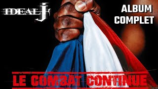 Ideal J - Le Combat Continue (Full Album)