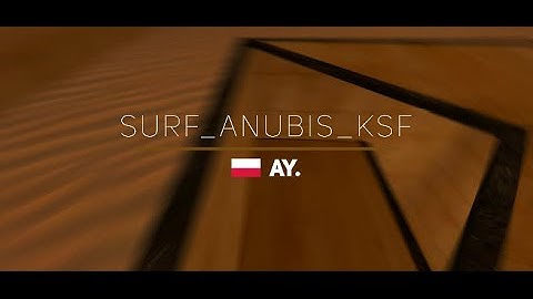 surf_anubis_ksf WR. Surfed by ay. (FIRST ONE SHOT!!!)