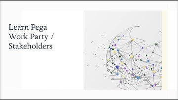 Learn Pega Work Party / Stakeholders #pega #pegadev #pegahelp