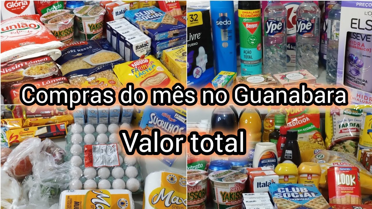 Compras do mês no Guanabara/Valor total das compras/ o que eu trouxe pra casa?