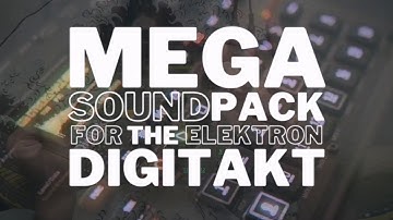 Demo TWO - Mega Pack for Elektron Digitakt by Jessica Saves