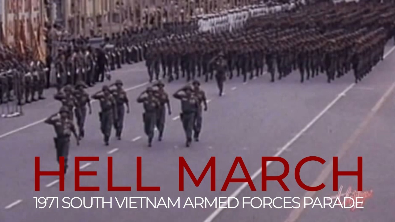 Hell March - 1971 South Vietnam Armed Forces Parade