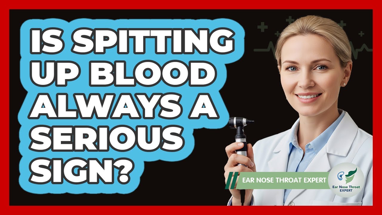 Is Spitting Up Blood Always A Serious Sign?