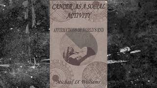 &quot;Cancer As A Social Activity&quot; by Mike IX Williams [EyeHateGod] | Part 3