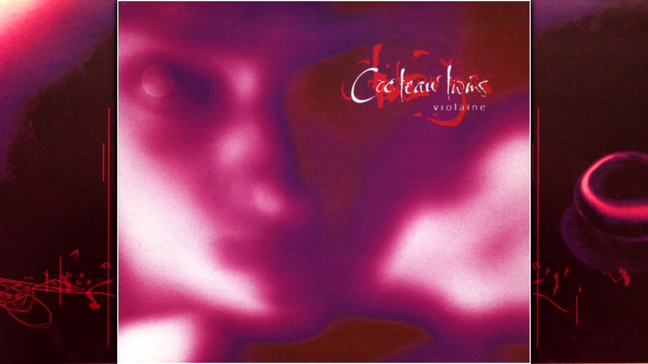 Cocteau Twins | Violaine 1 [full single, highest quality] - YouTube