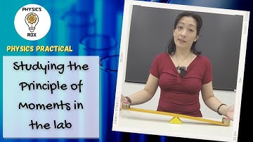 How to conduct experiment to study the Principle of Moments - Lab Practical [PHYSICS ROX]