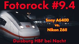 Duisburg HBF bei Nacht | Sony A6400 vs. Nikon Z6 II | Fotorock #9.4