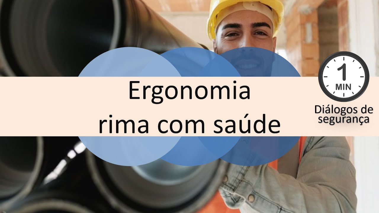 Ergonomia rima com saúde | Diálogos de segurança do trabalho | CIPA360