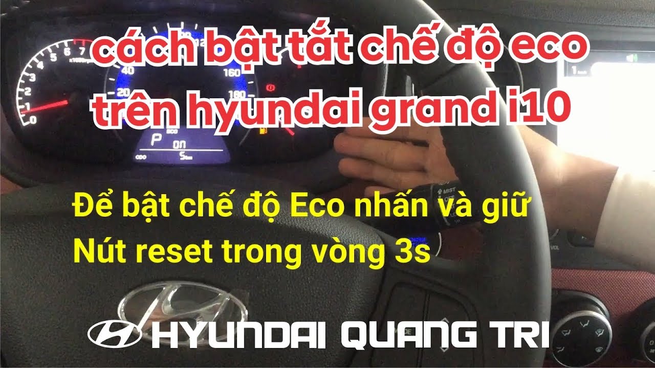 Hướng Dẫn Bật Tắt Chế Độ Eco Xe Hyundai I10 - Youtube
