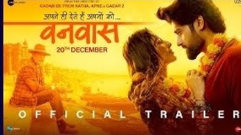 Vanvaas Official Trailer😍 | Anil Sharma | Nana P | Utkarsh S | Simrat K | In Cinemas 20th December