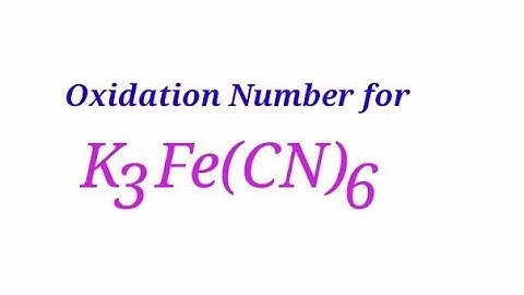 Oxidation Number of K3Fe(CN)6.Oxidation state of Potassium Ferricyanide.Oxidation state of k3fe(cn)6