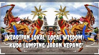 Kuda lumping/jaran kepang | kearifan lokal (local wisdom)