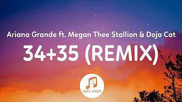 Ariana Grande - 34+35 (Remix / Lyrics) ft. Doja Cat, Megan Thee Stallion