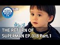 The Return of Superman | 슈퍼맨이 돌아왔다 - Ep.318 Part. 1 [ENG/IND/2020.03.01]