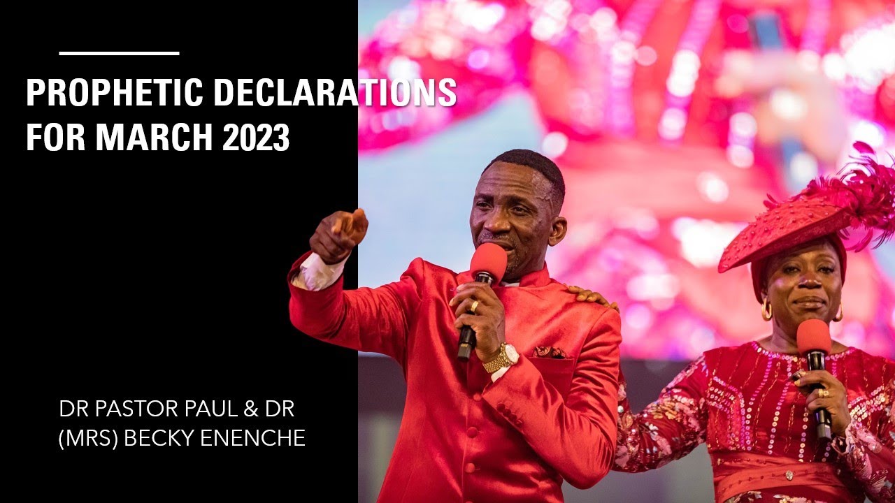 Prophetic Blessings & Declarations For March 2023 by Dr Pastor Paul ...