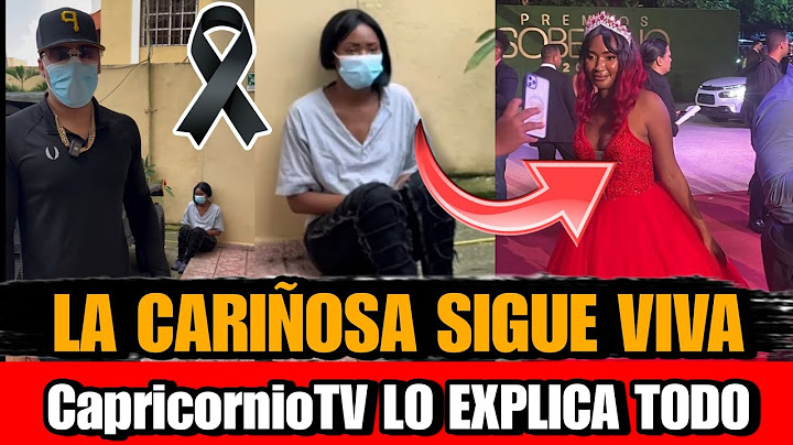 La Cariñosa ESTÁ VIVA CapricornioTV  EXPLICA QUE FUE LO QUE PASÓ  la cariñosa sigue VIVA la VERDAD
