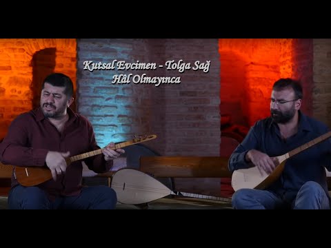 Kutsal Evcimen & Tolga Sağ - Hal Olmayınca