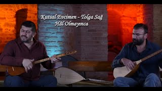 Miniatura del video "Kutsal Evcimen & Tolga Sağ - Hal Olmayınca"