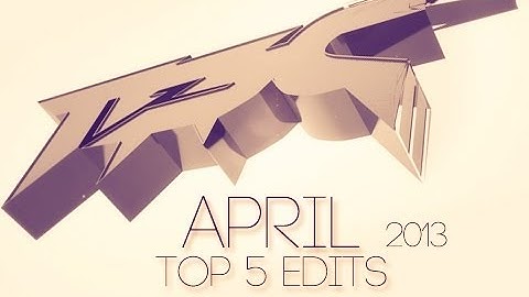 T3C "Top 5 Edits" - April 2013