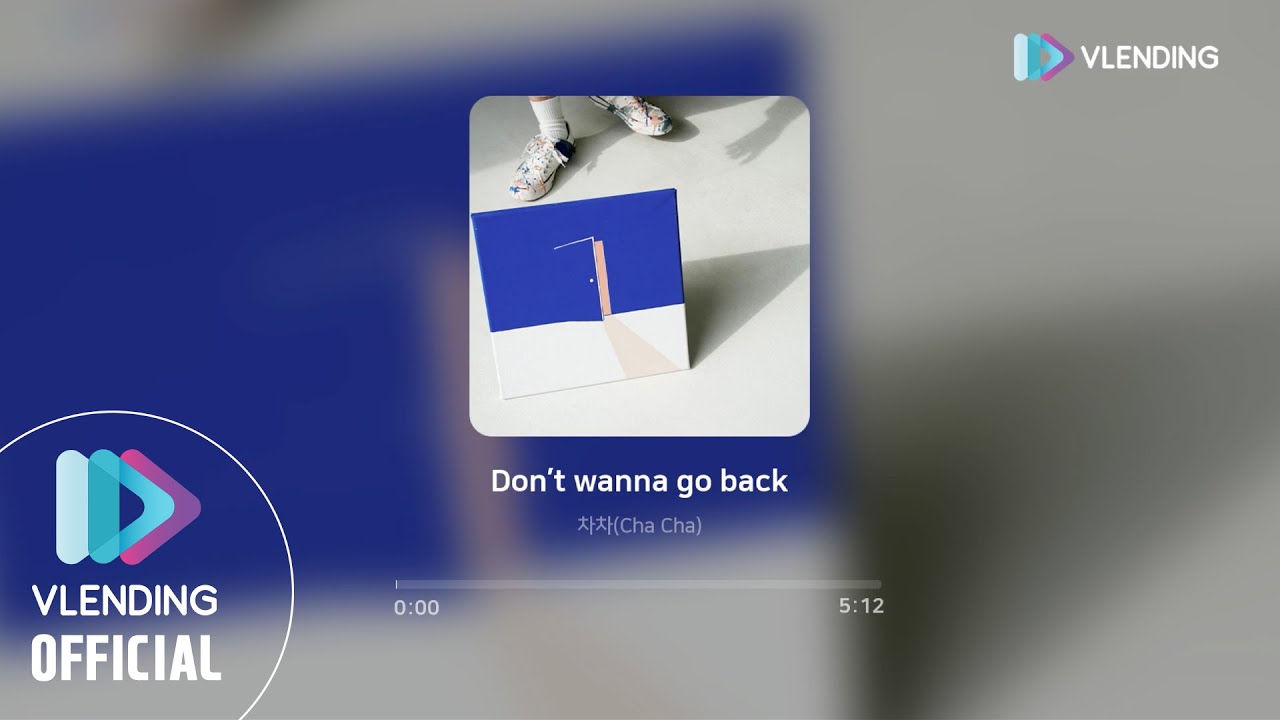 [MP3] 차차 (Cha Cha) - Don’t wanna go back