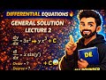 Differential Equations Lecture 2 🔥 | General Solution 💯 | Class 12 Maths