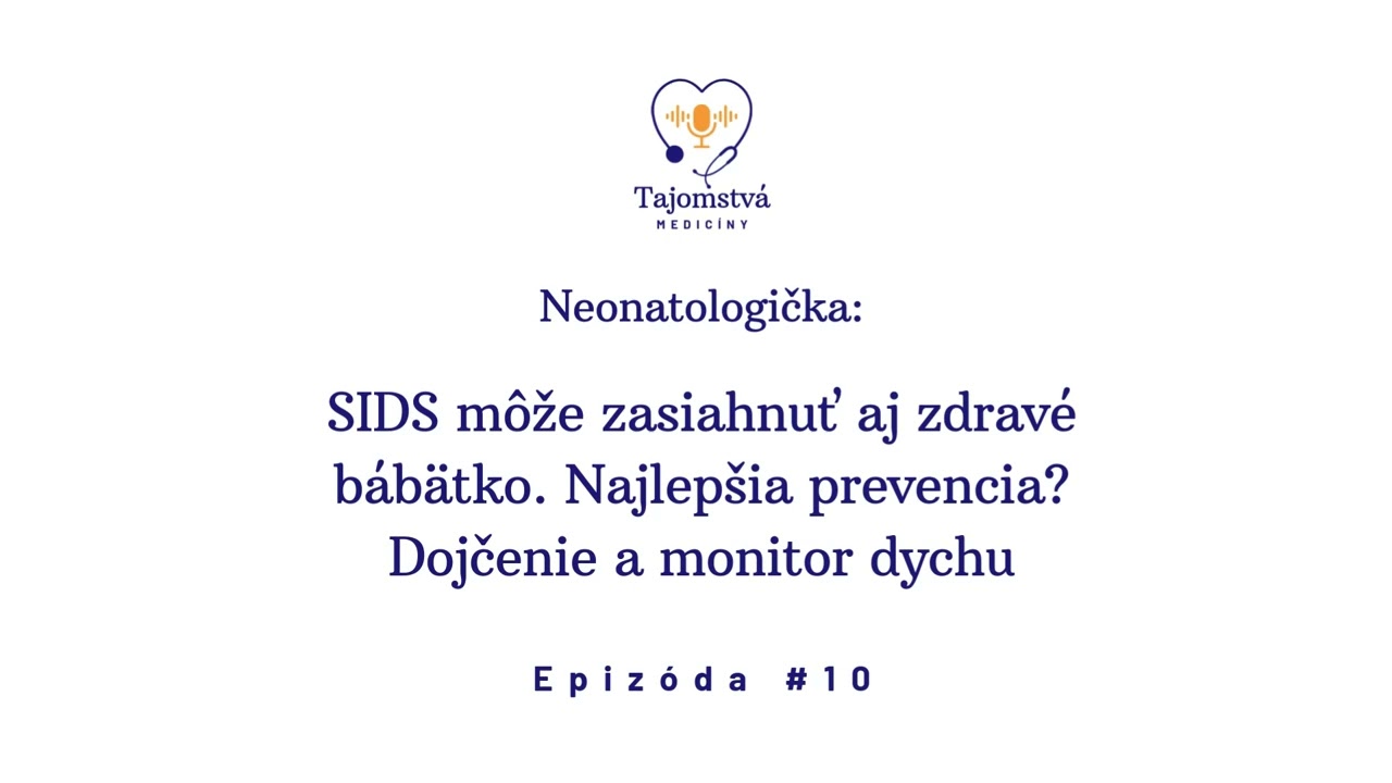 (10) Tajomstvá medicíny: SIDS môže zasiahnuť aj zdravé bábätko