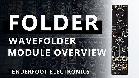 Folder - Wavefolder Overview