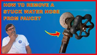 How to remove a stuck water hose from faucet