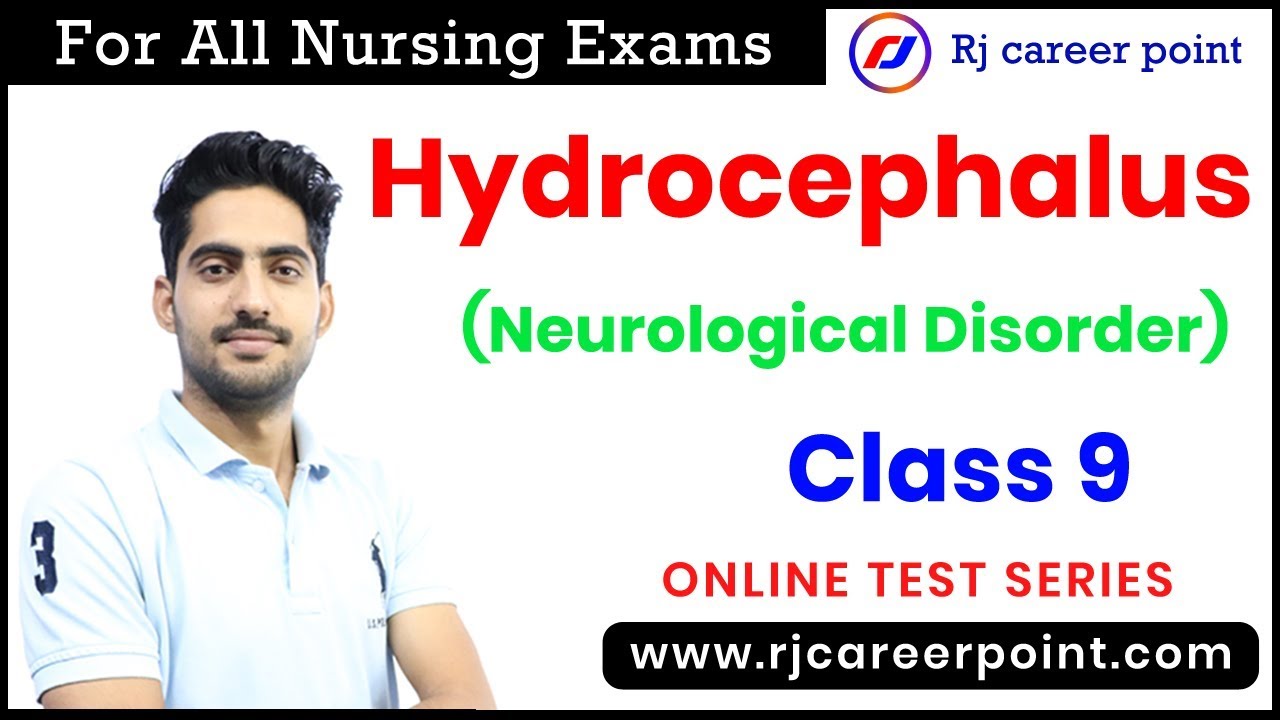 Hydrocephalus | Neurological Disorder | Free Nursing Online Classes |  By Rajesh gora