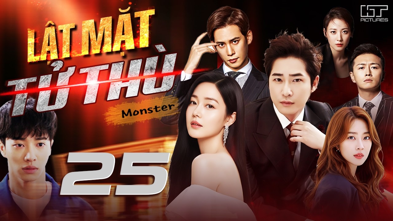 [Phim Hàn Quốc] LẬT MẶT TỬ THÙ - TẬP 25 [Lồng Tiếng] Phim Bộ Tình Cảm Tâm Lý Hàn Quốc Hay Nhất 2026
