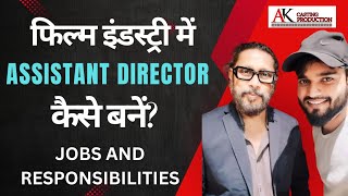 How to Become an Assistant Director in Film Industry: Career Guide and Responsibilities