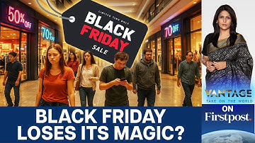 Why Black Friday Doesn’t Feel Like Black Friday Anymore | Vantage with Palki Sharma | N18G
