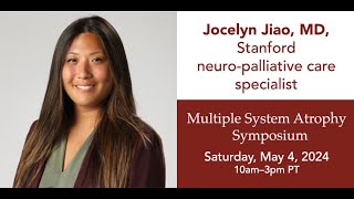 2024-0504 Neuropalliative care and MSA - Jocelyn Jiao, MD - MSA Symposium