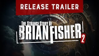 The Strange Story Of Brian Fisher: Chapter 2 | Official Trailer