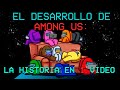 El Desarrollo de Among Us: La Historia en 1 Video I Fedelobo