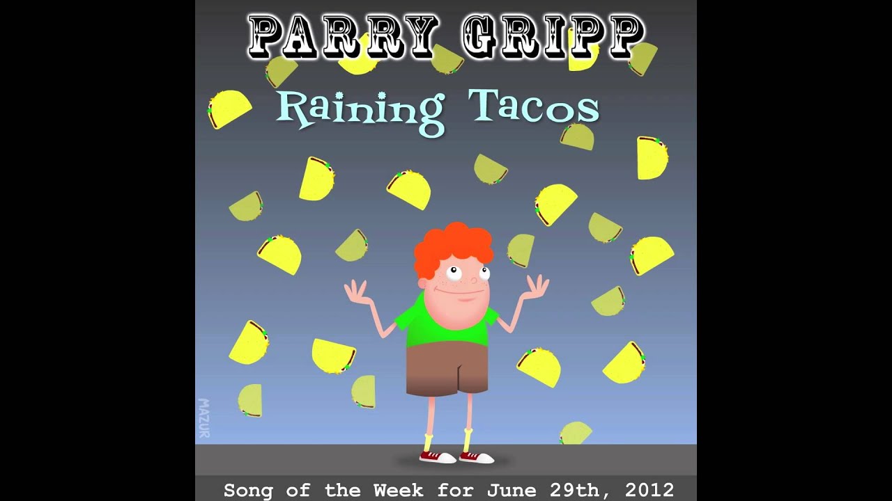 Raining Tacos Song By Parry Gripp Youtube - rainbow taco roblox