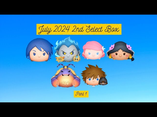 Disney Tsum Tsum - July 2024 2nd Select Box - Part 1 - YouTube