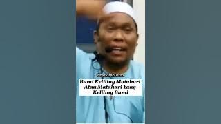 Bumi Keliling Matahari Atau Matahari Yang Keliling Bumi?? - Ustaz Auni Mohamed