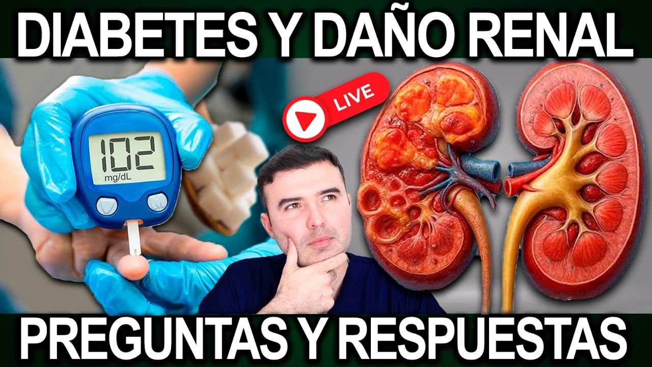 DIABETES Y DAÑO RENAL -  Preguntas Y Respuestas EN VIVO