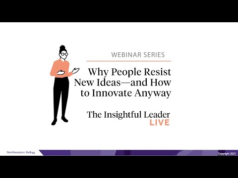 The Insightful Leader Live: Why People Resist New Ideas—and How to Innovate Anyway