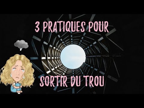 Vidéo: Comment Sortir Du Trou