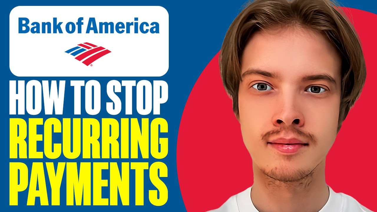 How To Stop Recurring Payments On Bank Of America 2024 YouTube how-to-stop-recurring-payments-on-bank-of-america-2024-youtube