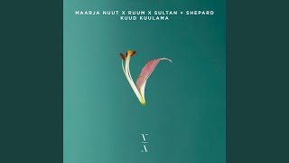 Kuud Kuulama (Sultan + Shepard Extended Mix)