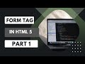 Form Tag In Html 5 Part 1